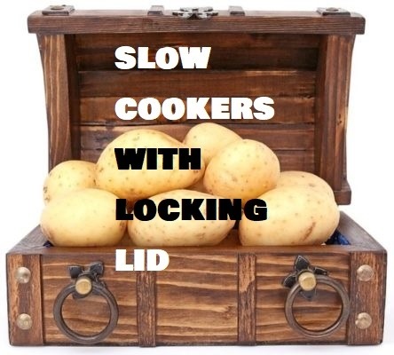 Slow Cookers with Locking Lids