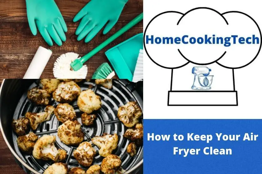 How to Keep Your Air Fryer Clean