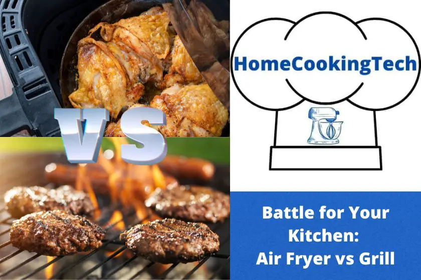 Battle for Your Kitchen: Air Fryer vs Grill