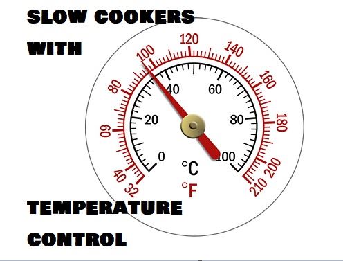 Slow Cookers with Temperature Control