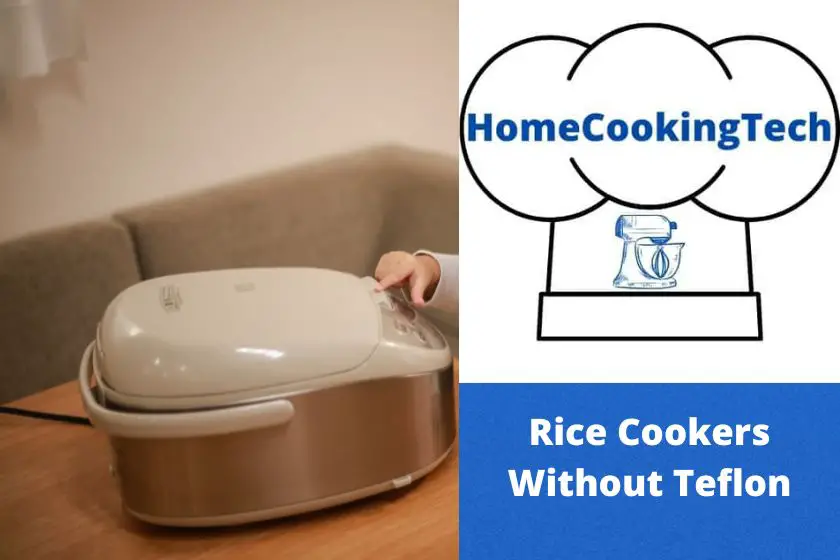 Rice Cookers Without Teflon