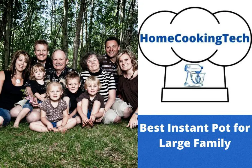 Best Instant Pot for Large Family