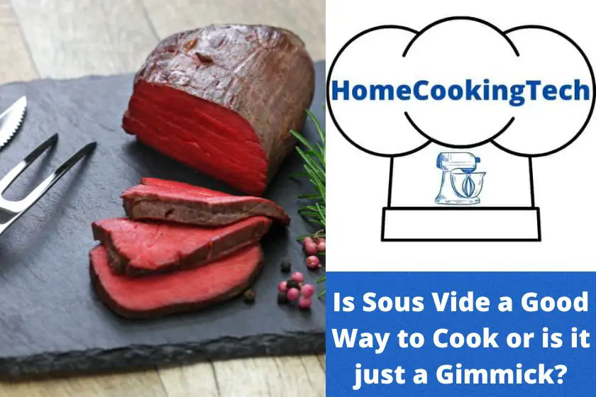 Is Sous Vide a Good Way to Cook or is it just a Gimmick?