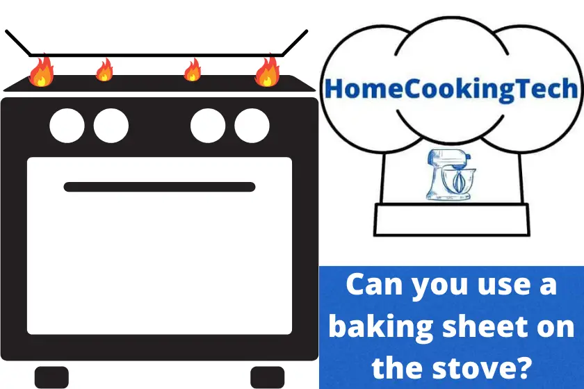 Can You Use a Baking Sheet on the Stove?