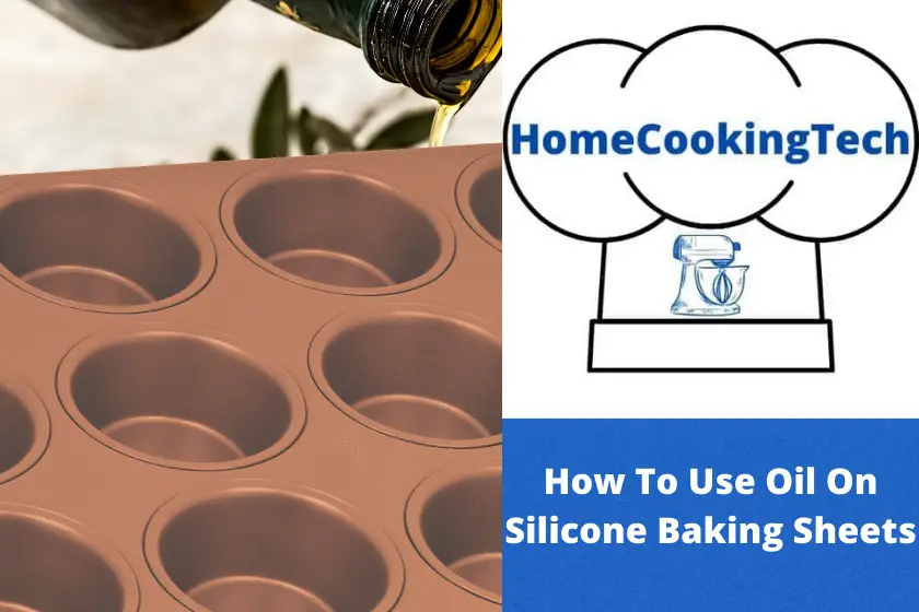 How To Use Oil On Silicone Baking Sheets