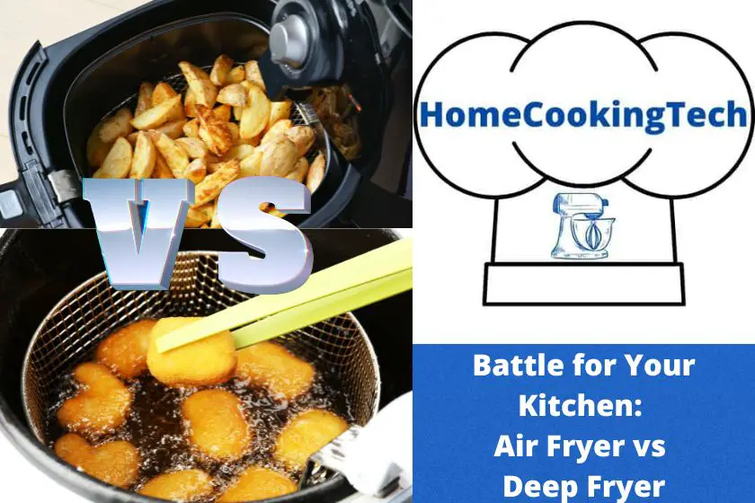 Battle for Your Kitchen: Air Fryer vs Deep Fryer