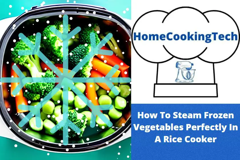 How To Steam Frozen Vegetables Perfectly In A Rice Cooker
