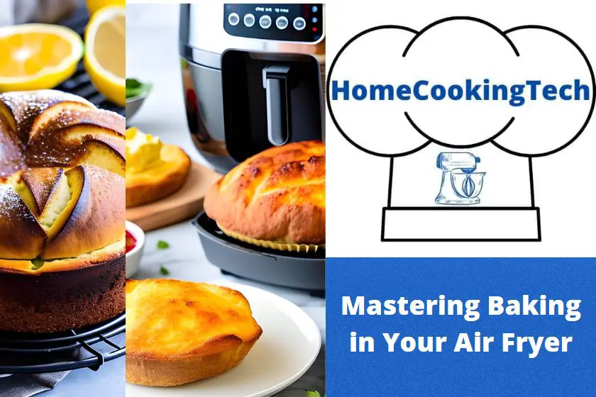 Mastering Baking in Your Air Fryer