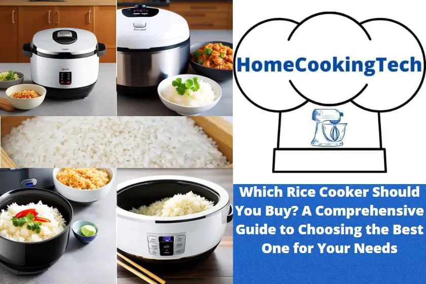 Which Rice Cooker Should You Buy? A Comprehensive Guide to Choosing the Best One for Your Needs