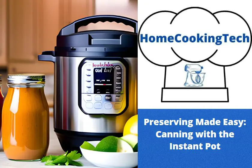 Preserving Made Easy: Canning with the Instant Pot