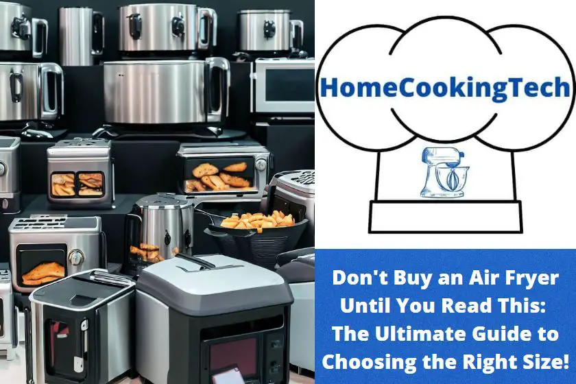 Don’t Buy an Air Fryer Until You Read This: The Ultimate Guide to Choosing the Right Size!