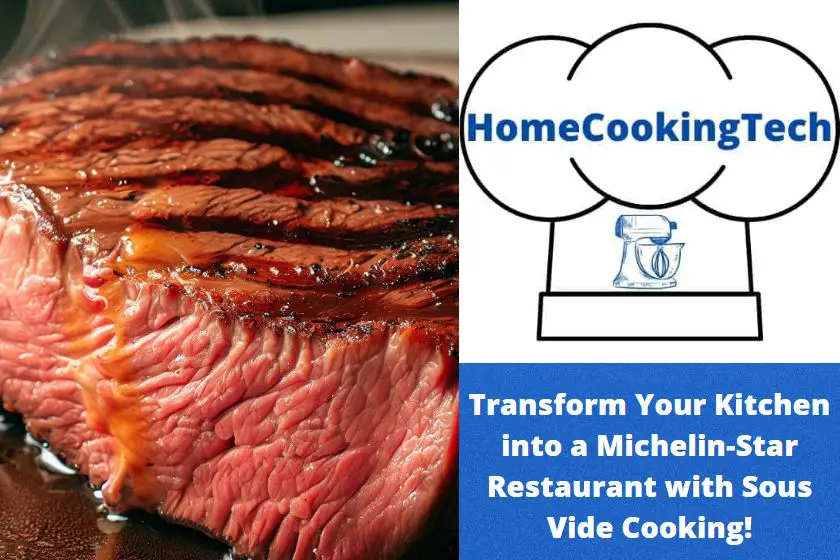 Transform Your Kitchen into a Michelin-Star Restaurant with Sous Vide Cooking!