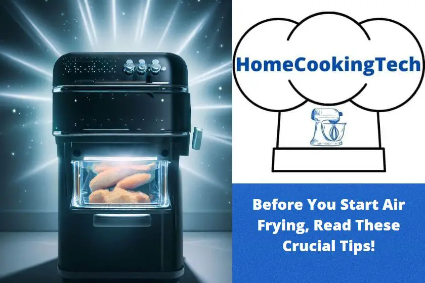Before You Start Air Frying, Read These Crucial Tips!