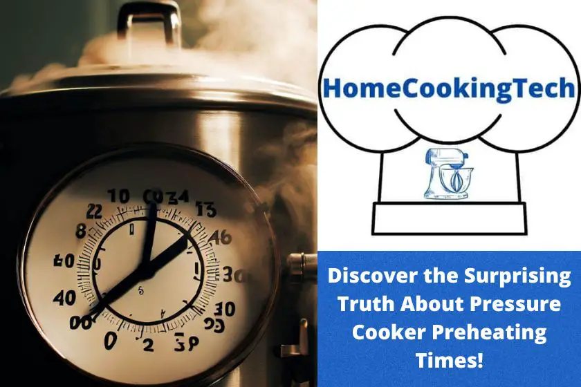 Discover the Surprising Truth About Pressure Cooker Preheating Times!