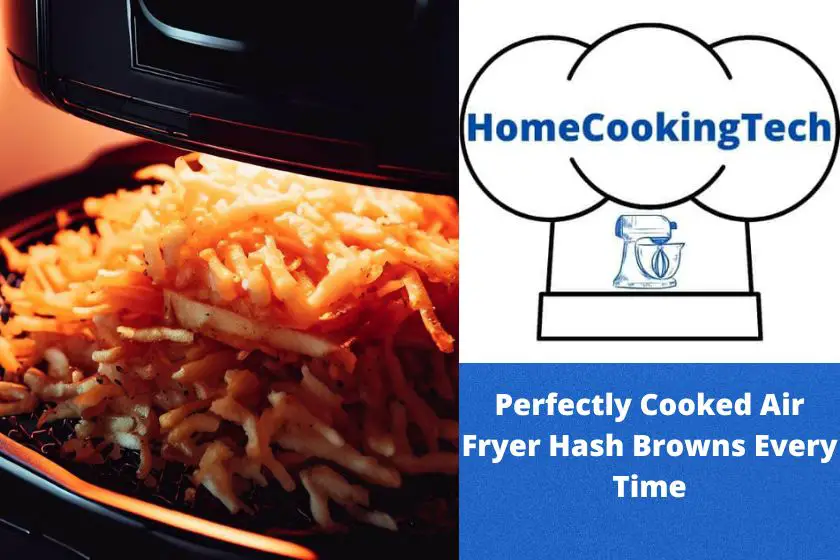 Perfectly Cooked Air Fryer Hash Browns Every Time